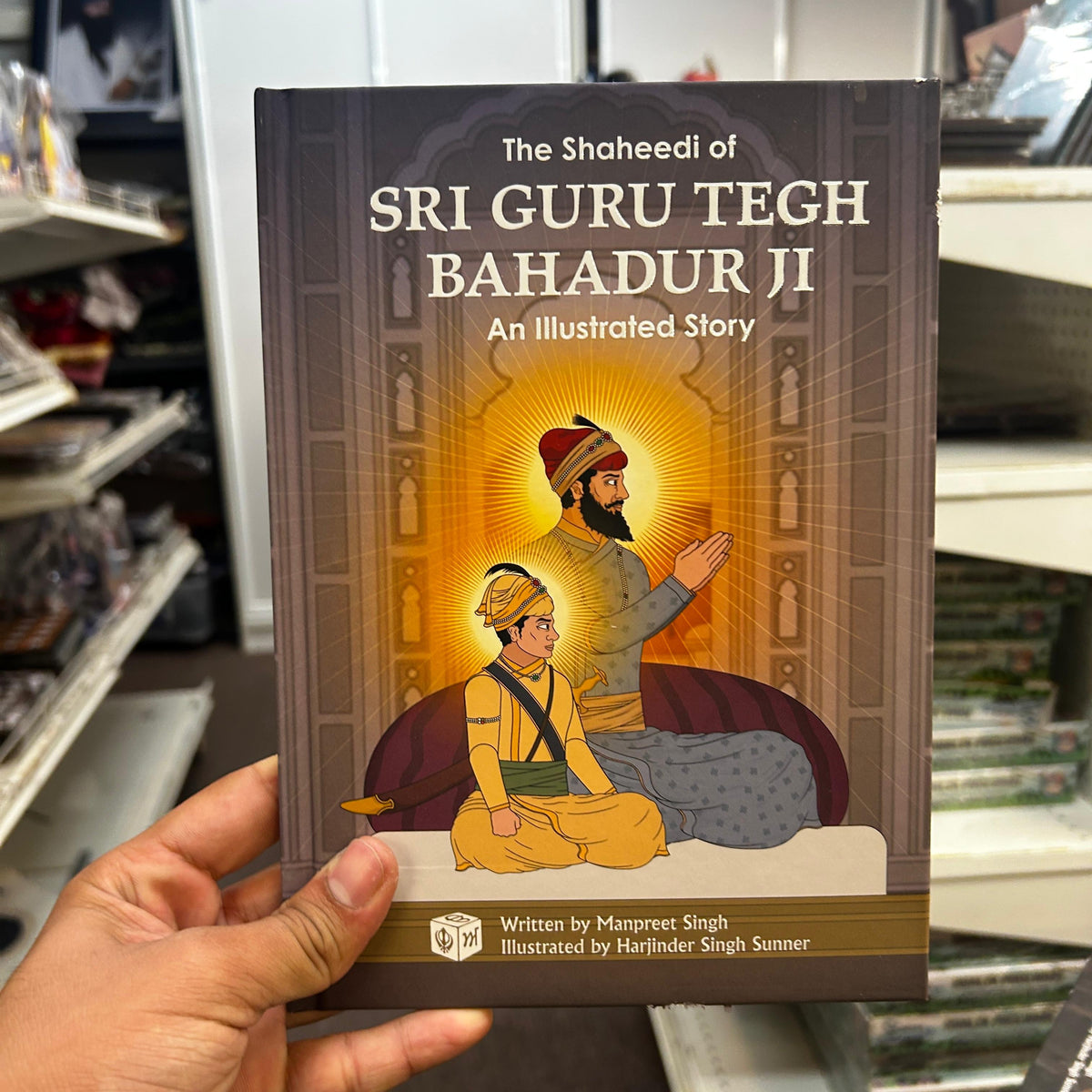 The Shaheedi of Sri Guru Tegh Bahadur Ji – An Illustrated Story | Sikh History Children’s Book (Hardcover)